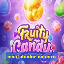 mastubador caseiro